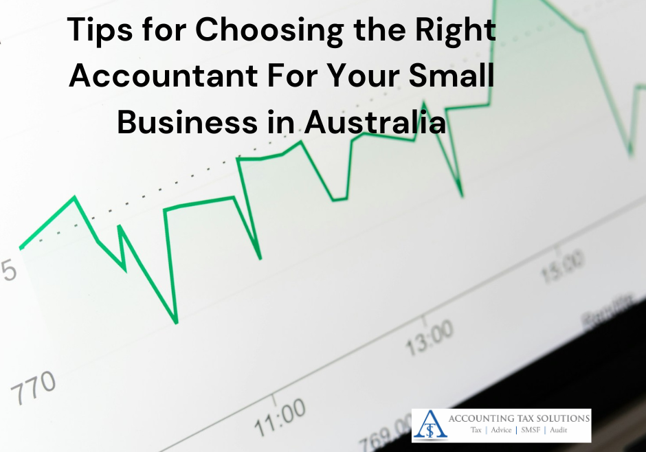 Tips for Choosing the Right Accountant For Your Small Business in Australia